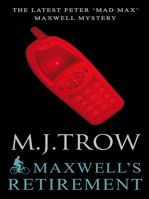 Title details for Maxwell's Retirement by M.J. Trow - Available